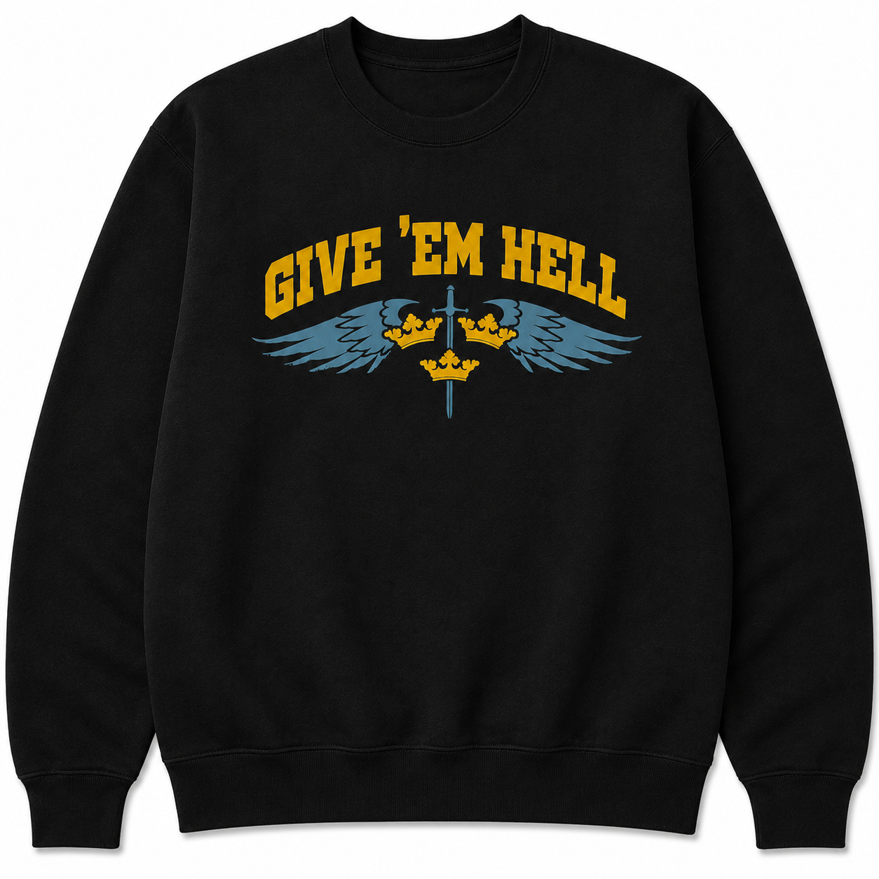 Give Ém Hell - Sweatshirt
