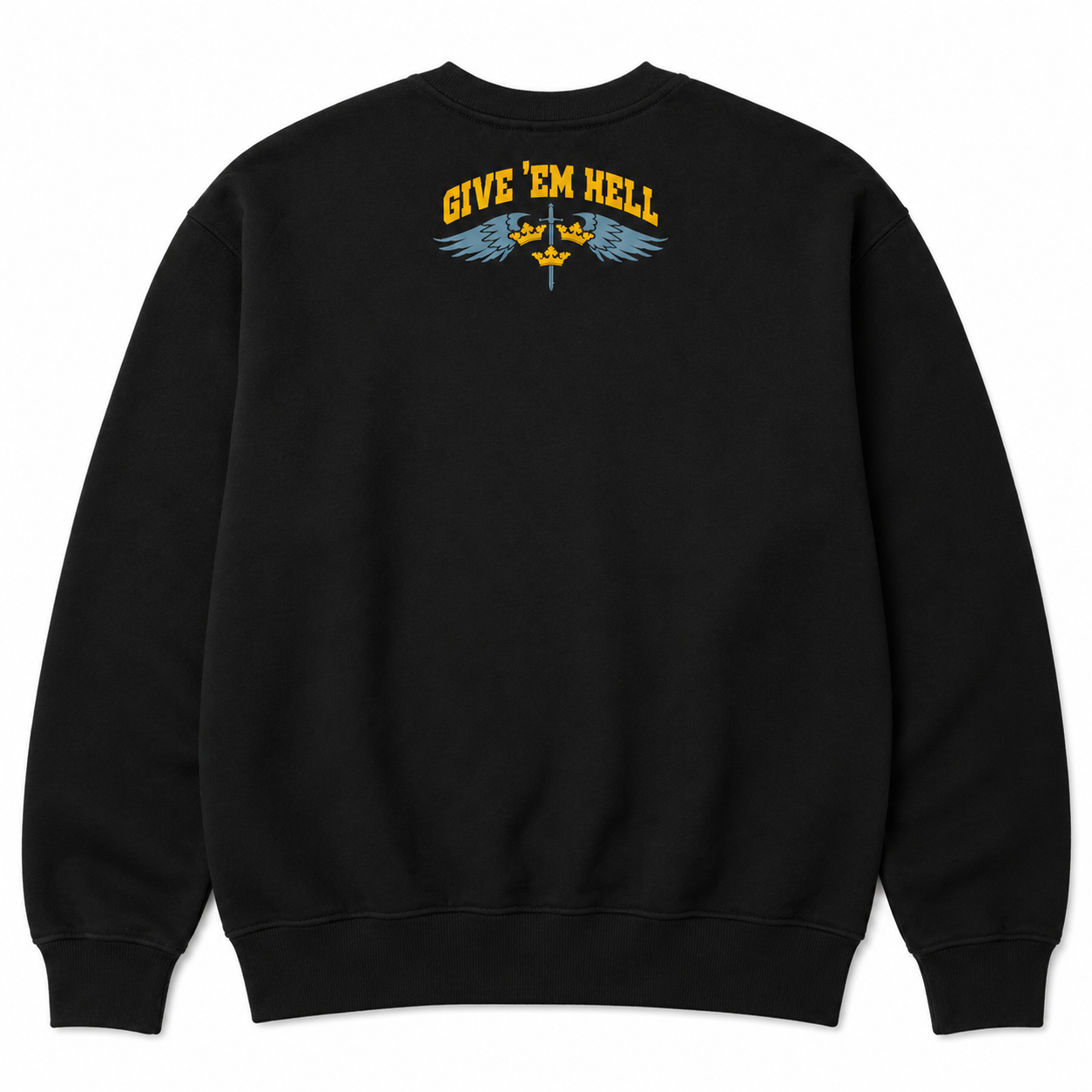 Give Ém Hell - Sweatshirt