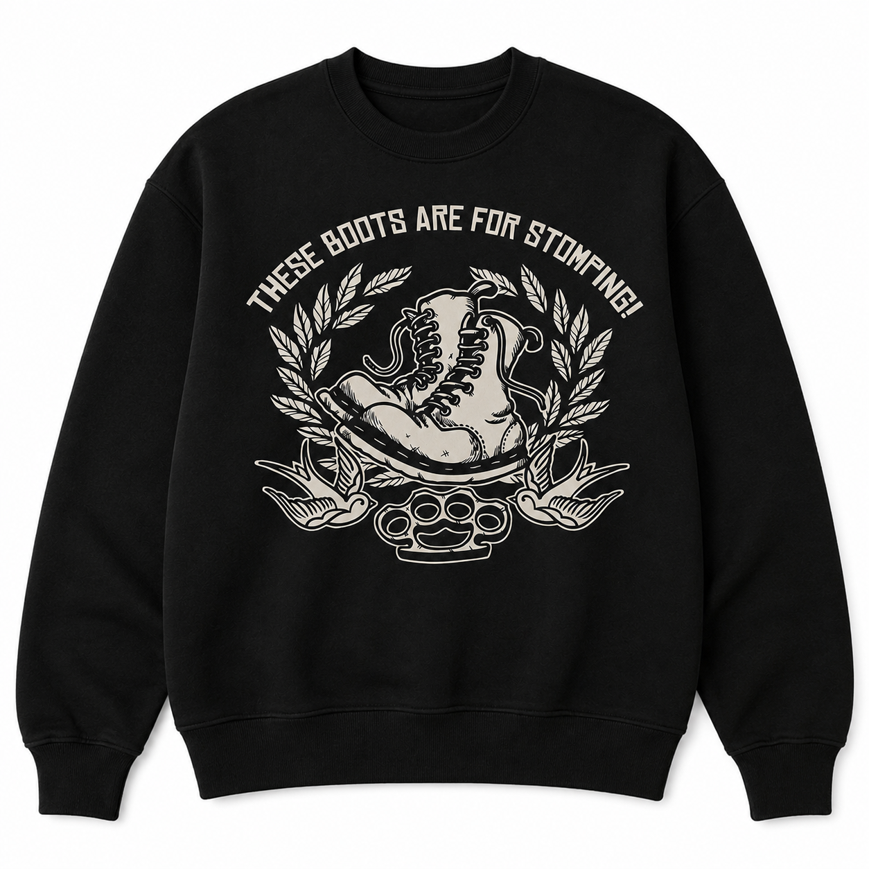 These Boots Are For Stomping - Sweatshirt